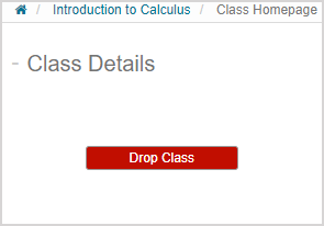 The "Drop Class" button is on the Class Homepage in the Class Details pane.